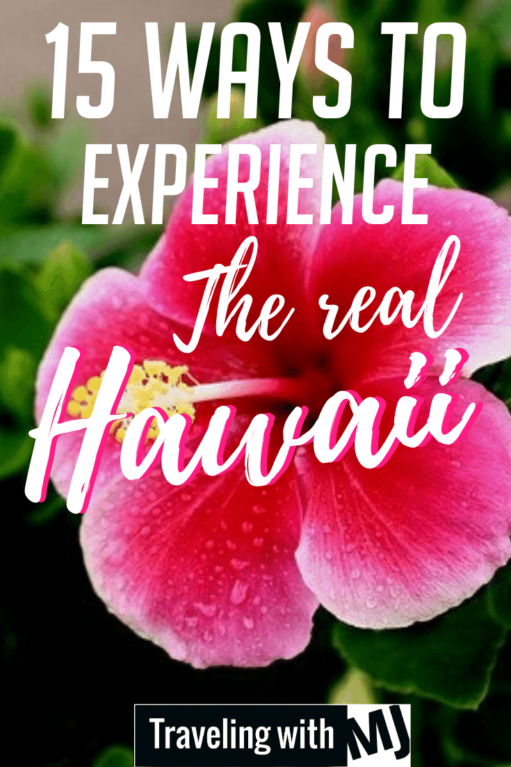 15 Ways to Experience the Real Hawaii Traveling with MJTraveling with MJ