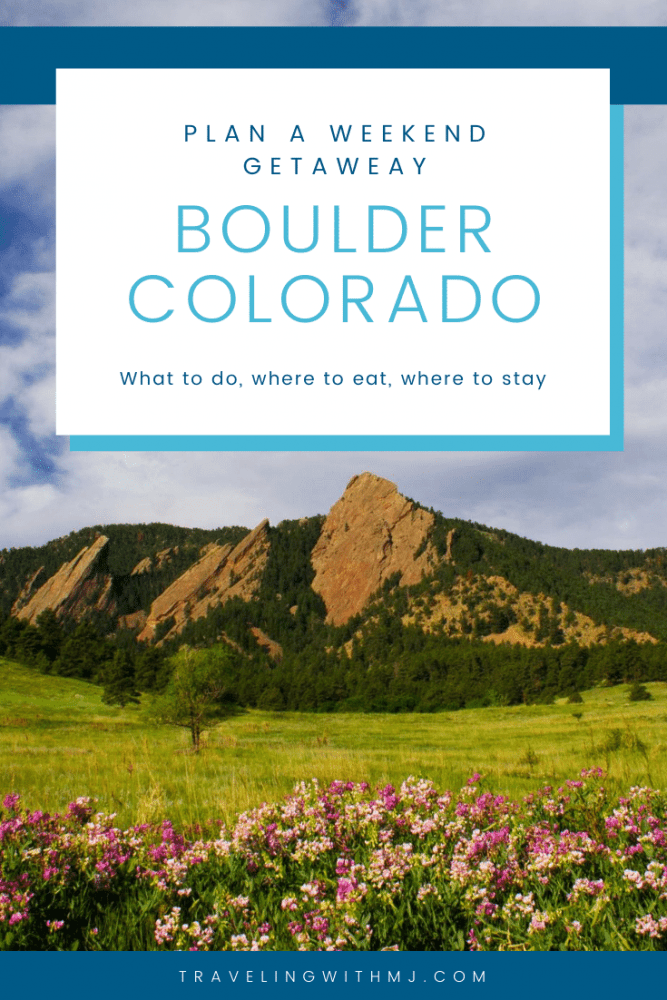 Weekend Getaway: Visiting Boulder, Colorado - Traveling with ...