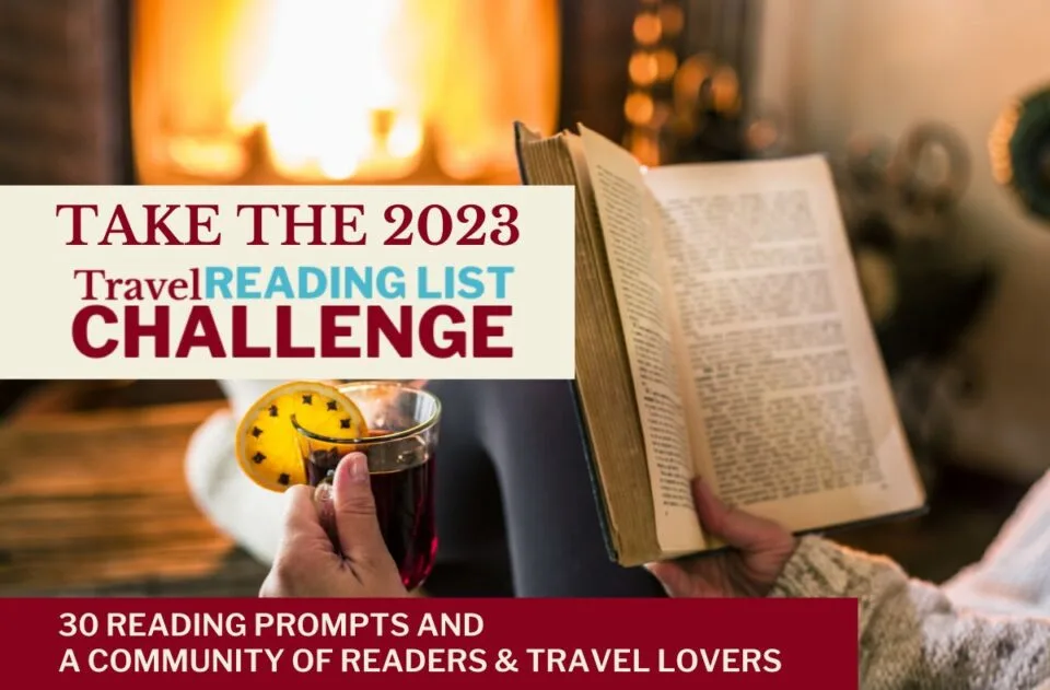 Take the 2023 Travel reading list challenge.

30 reading prompts and a community of readers & travel lovers.